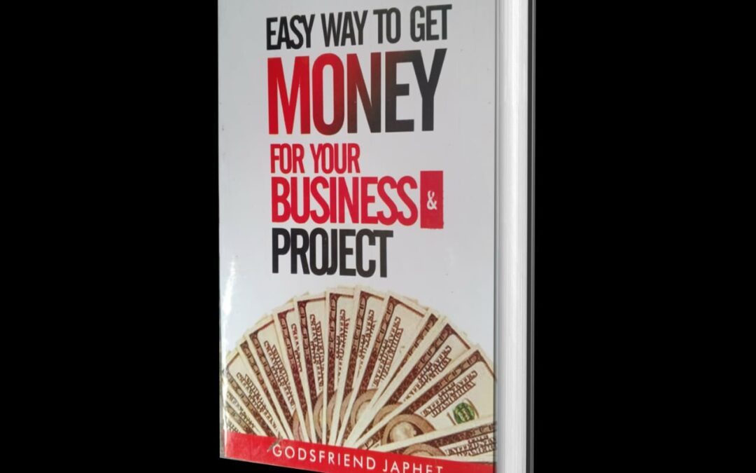 EASY WAY TO GET MONEY FOR YOUR BUSINESS AND PROJECT